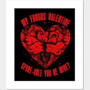 My Fungus Valentine: Clicker Edition Posters and Art